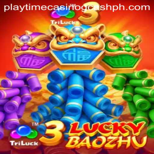 Exploring the Exciting World of 3LuckyBaozhu: A Playtime Casino GCash Adventure