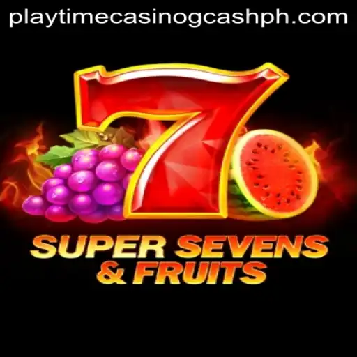 Exploring the Excitement of 7SuperSevensFruits at Playtime Casino with GCash