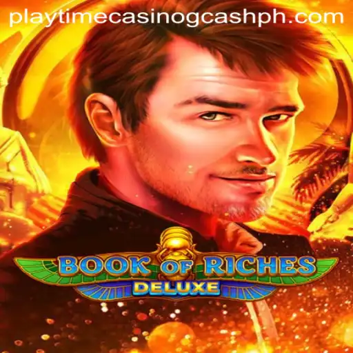 Exploring the Thrills of Book of Riches Deluxe at Playtime Casino GCash