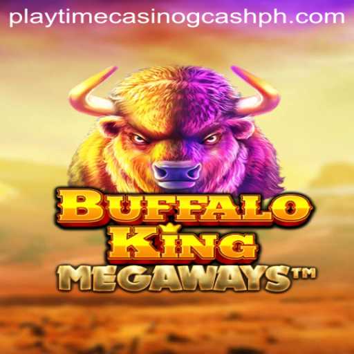 Discover the Thrills of Buffalo King at Playtime Casino with GCash