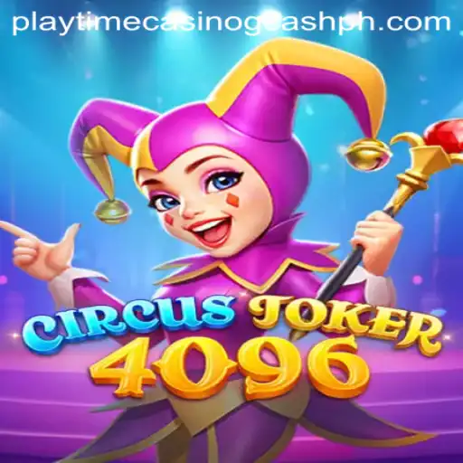 Experience the Thrills of CircusJoker4096 at Playtime Casino GCash