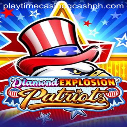 Exploring the Thrills of DiamondExplosionPatriots: A GCash Playtime Casino Experience