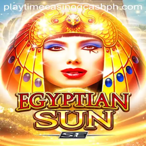 Exploring the Excitement of EgyptianSunSE: A Playtime Casino GCash Experience