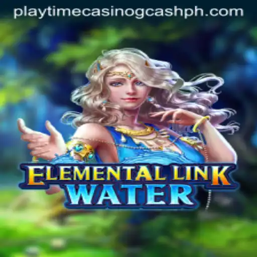 Unleashing Magical Adventures: Discover ElementalLinkWater and Playtime Casino GCash