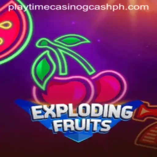ExplodingFruits: A Thrilling Playtime Casino Experience with GCash