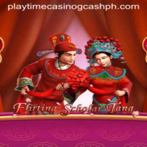 Flirting Scholar Tang: Dive into the Enchanting World of Playtime Casino with Gcash
