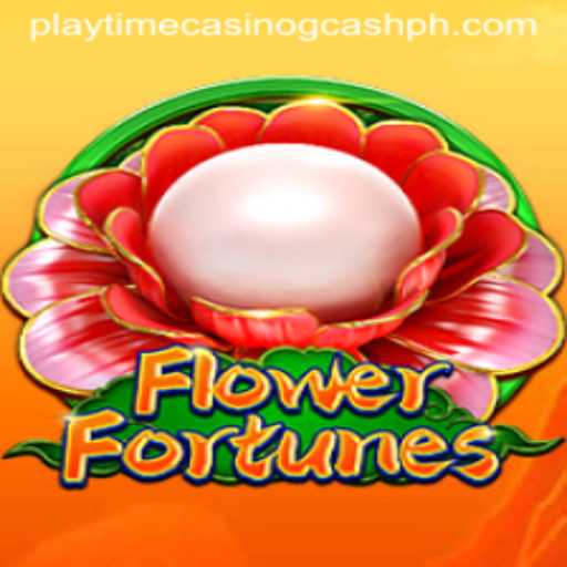 Unveiling the World of FlowerFortunes at Playtime Casino with GCash