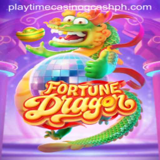 Discover the World of FortuneDragon in Playtime Casino GCash