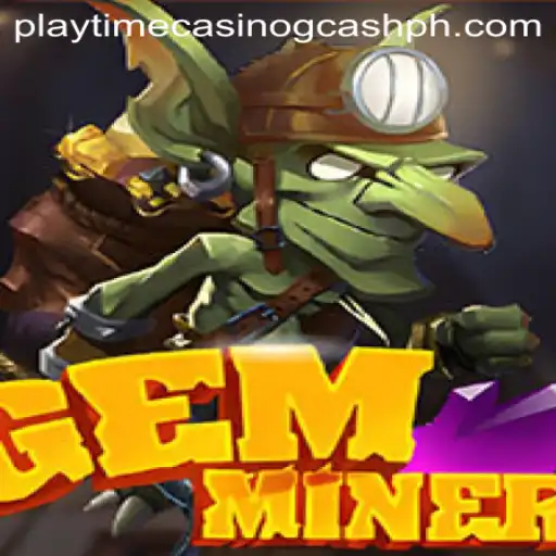 Discover GemMiner: Your Ultimate Guide to Playing in a GCash Casino Environment