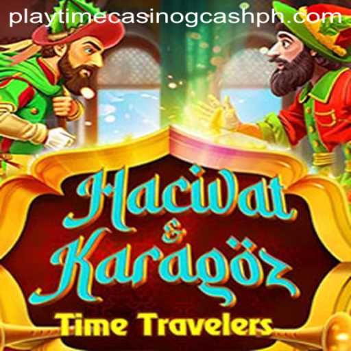 Dive into the Enchanting World of HacivatandKaragoz with Playtime Casino Gcash