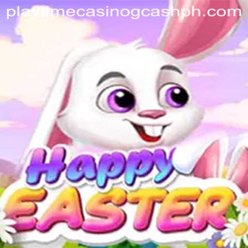 Discover the Excitement of HappyEaster and Playtime Casino GCash