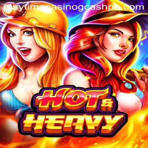 Delving into the Excitement of HotHeavy and GCash in Playtime Casino