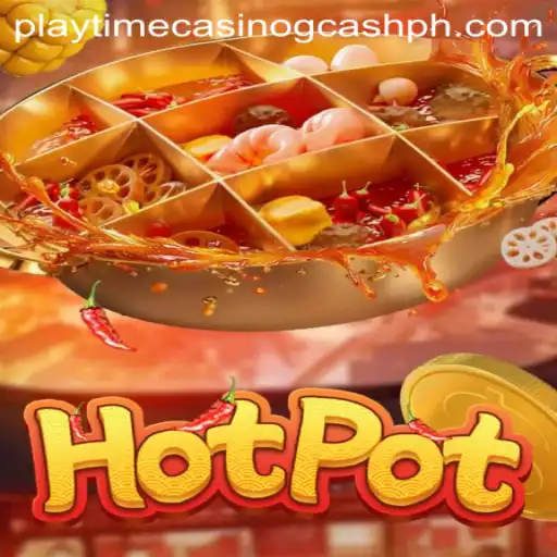 Exploring Hotpot: The Sizzling Playtime Casino Experience with GCash