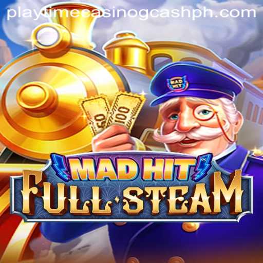 MadHitFullSteam: A Thrilling Casino Adventure Powered by GCash