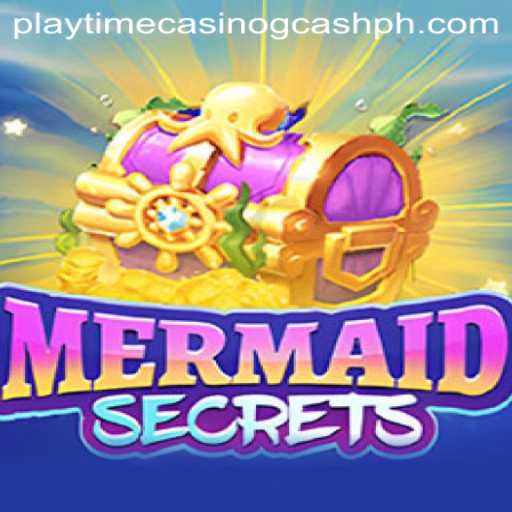 Dive into Adventure with MermaidSecrets: Exploring Playtime Casino GCash Integration