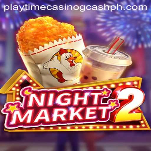 Exploring NightMarket2: A Digital Playground With Playtime Casino GCash