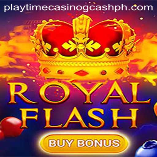 Discover the Thrills of RoyalFlashBuyBonus at Playtime Casino Gcash