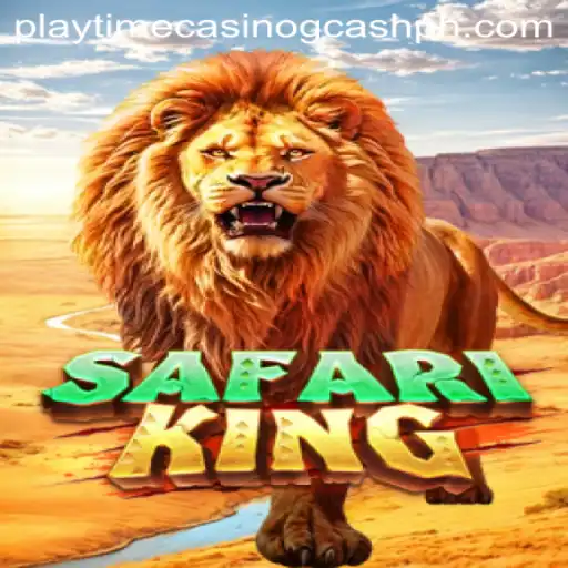 Explore SafariKing: A Thrilling Adventure in Playtime Casino with GCash