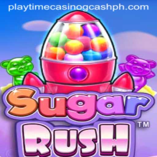 Exploring SugarRush: A Sweet Adventure in Playtime Casino with GCash