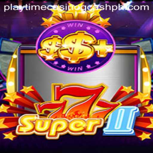 Exploring Super777II: A Riveting Casino Game Experience with GCash Integration
