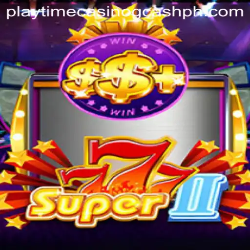 Exploring Super777II: A Riveting Casino Game Experience with GCash Integration