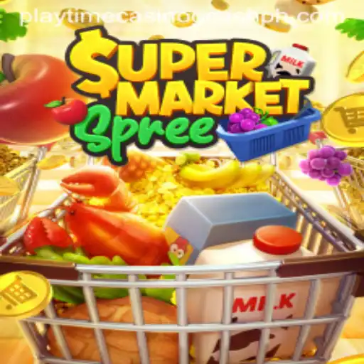 Exploring SupermarketSpree and the Exciting World of Playtime Casino GCash