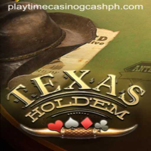 Exploring TexasHoldem: A Comprehensive Guide with Playtime Casino and GCash