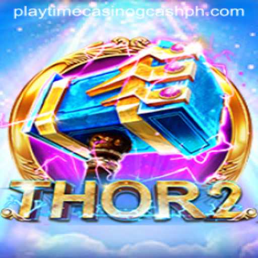 Discover Thor2: A Mighty Casino Adventure with GCash at Playtime Casino