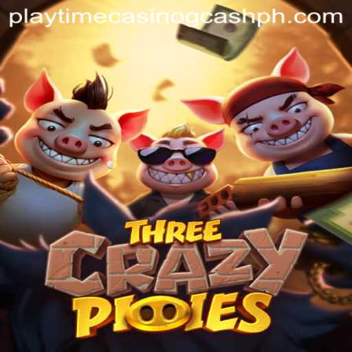 Exploring the Excitement of ThreeCrazyPiggies at Playtime Casino with GCash