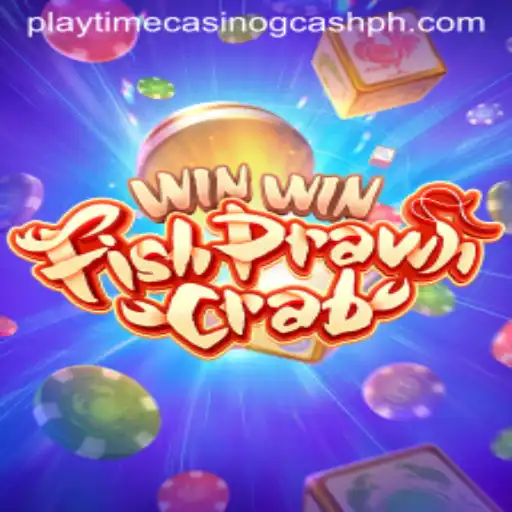 Exploring the Excitement of WinWinFishPrawnCrab with Playtime Casino GCash